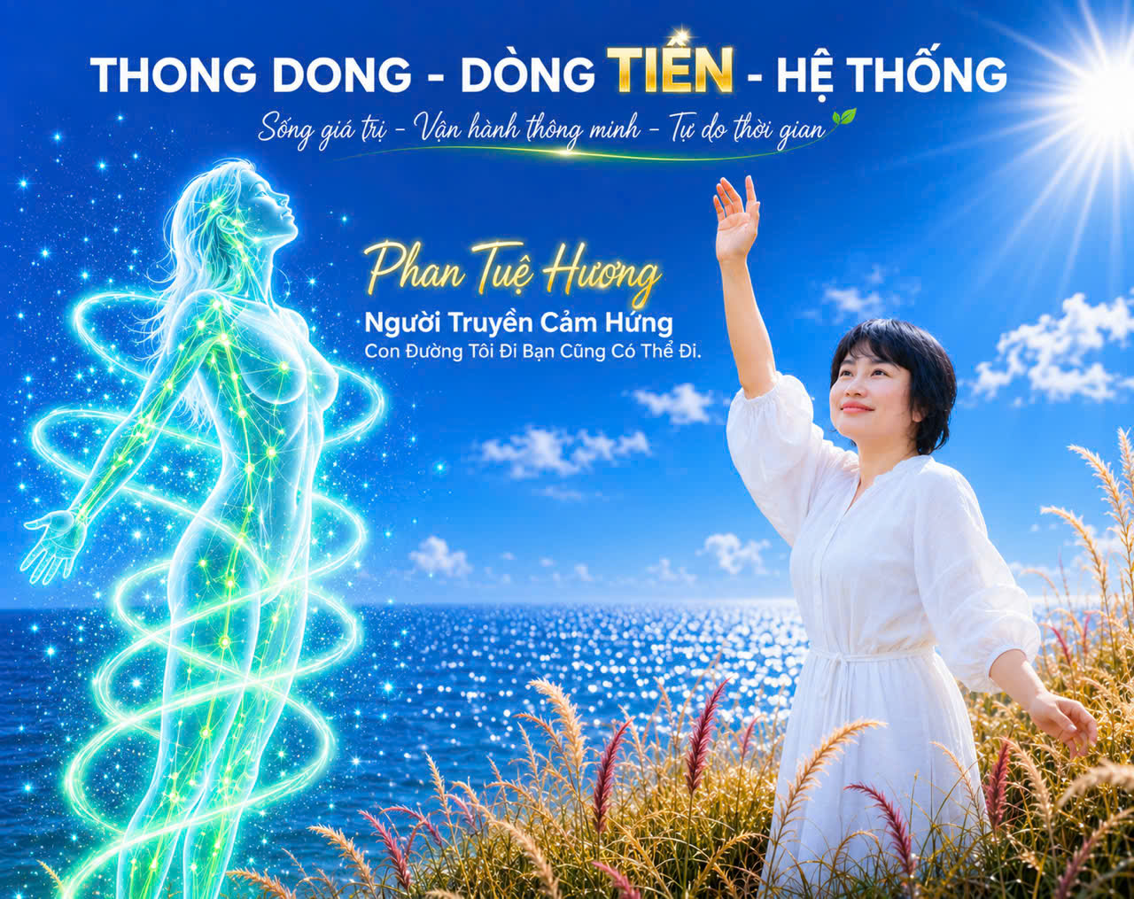 Phan Tuệ Hương - Người Truyền Cảm Hứng · Thong Dong - Dòng Tiền - Hệ Thống · Sống giá trị - Vận hành thông minh - Tự do thời gian