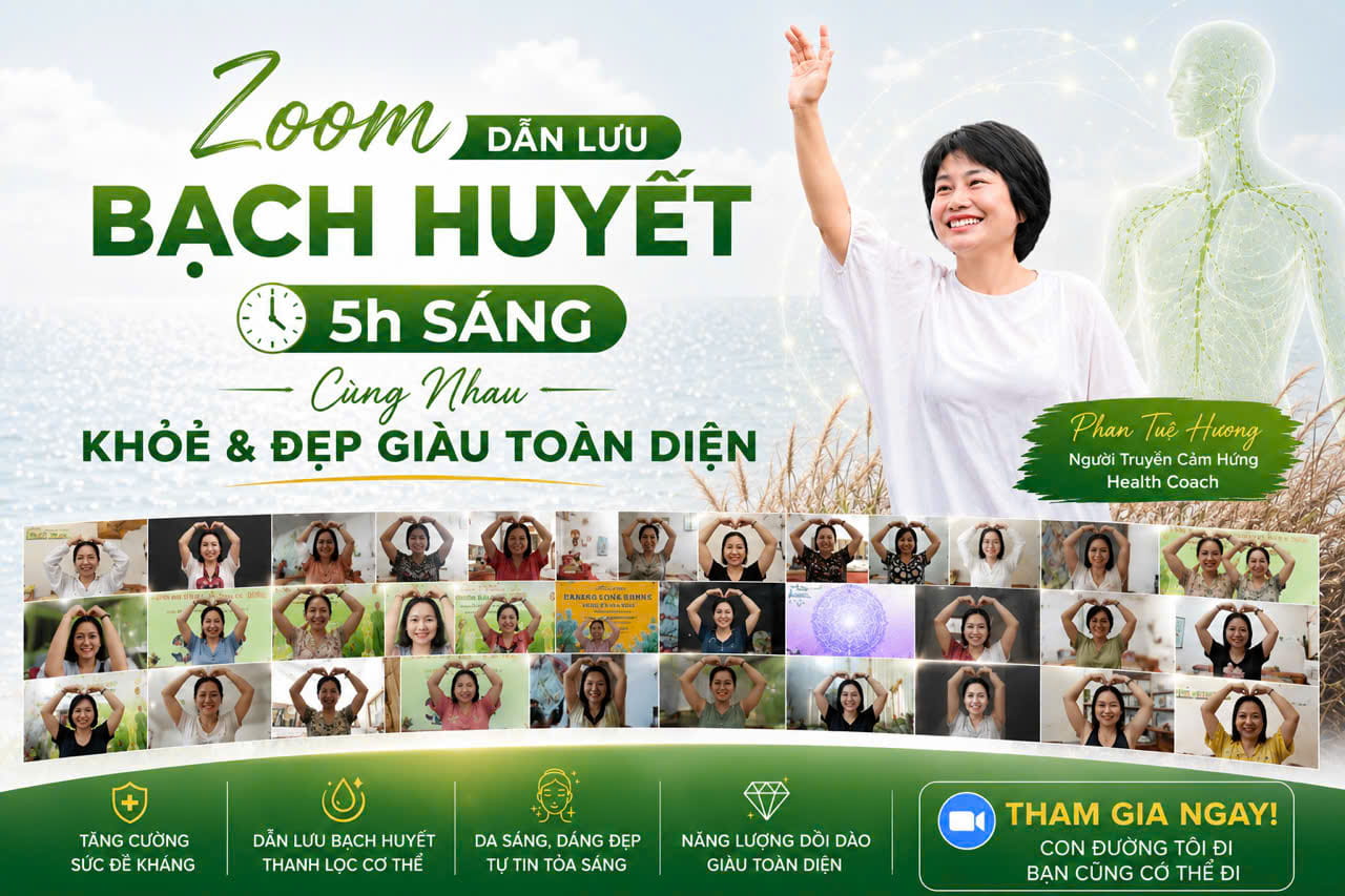 Zoom dẫn lưu bạch huyết 5h sáng cùng Tuệ Hương - khỏe và đẹp giàu toàn diện